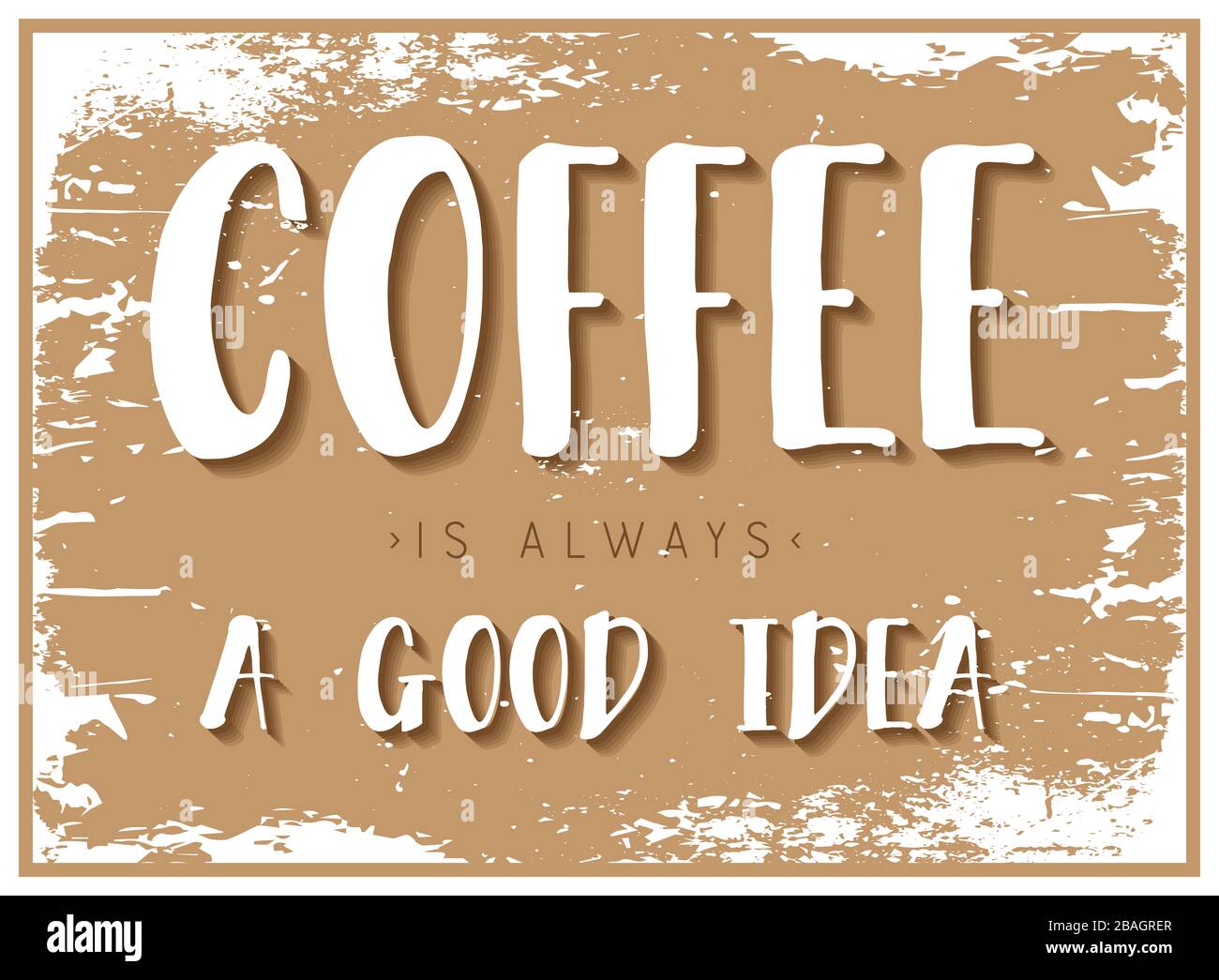il caffè è sempre una buona idea poster Foto Stock