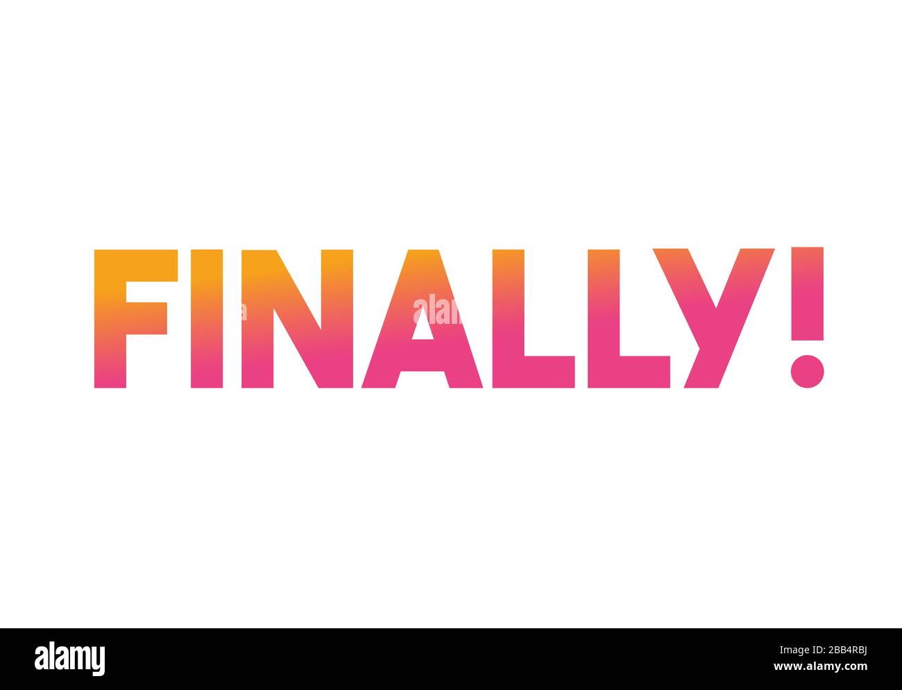 Il gradiente arancione, rosa isolato elegante standard grassetto lettera parola FINALMENTE Illustrazione Vettoriale