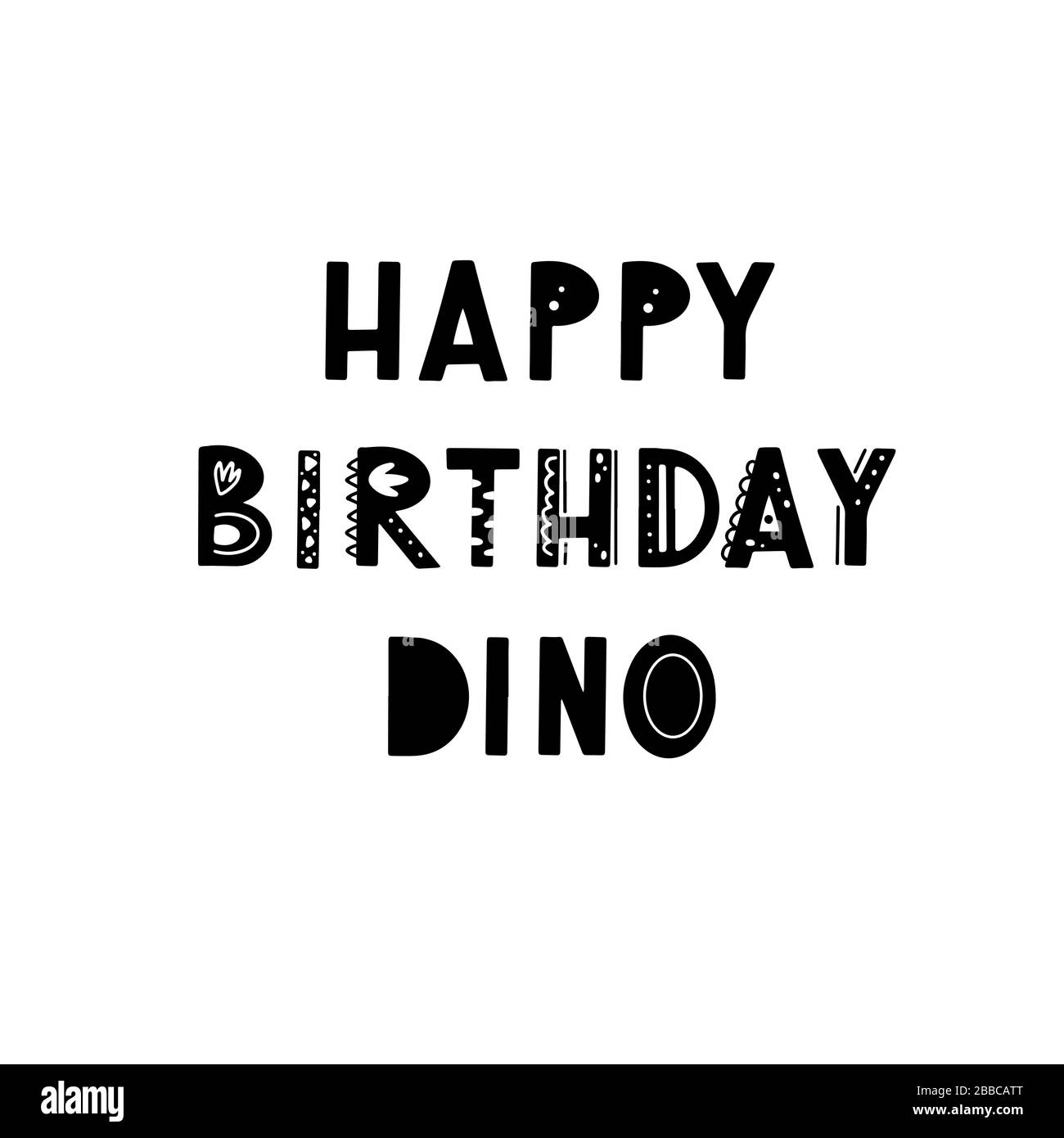 Divertente testo letterato bambini buon compleanno Dino con elementi disegnati a mano in stile scandinavo per poster, bambini disegno vivaio. Illustrazione del vettore. Illustrazione Vettoriale