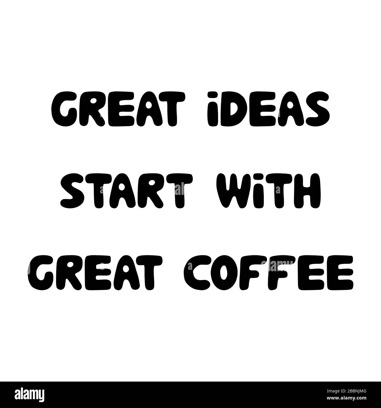Grandi idee iniziano con un ottimo caffè. Bella mano disegnato bauble lettering. Isolato su sfondo bianco. Illustrazione Vettoriale
