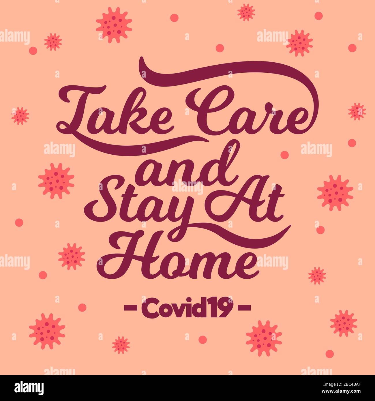Virus Corona, malattia del virus Corona COVID-19, romanzo Coronavirus 2019-nCoV. Citazione del virus Corona. Si prenda cura di rimanere a casa. Scritto a mano, tipografia. Illustrazione Vettoriale