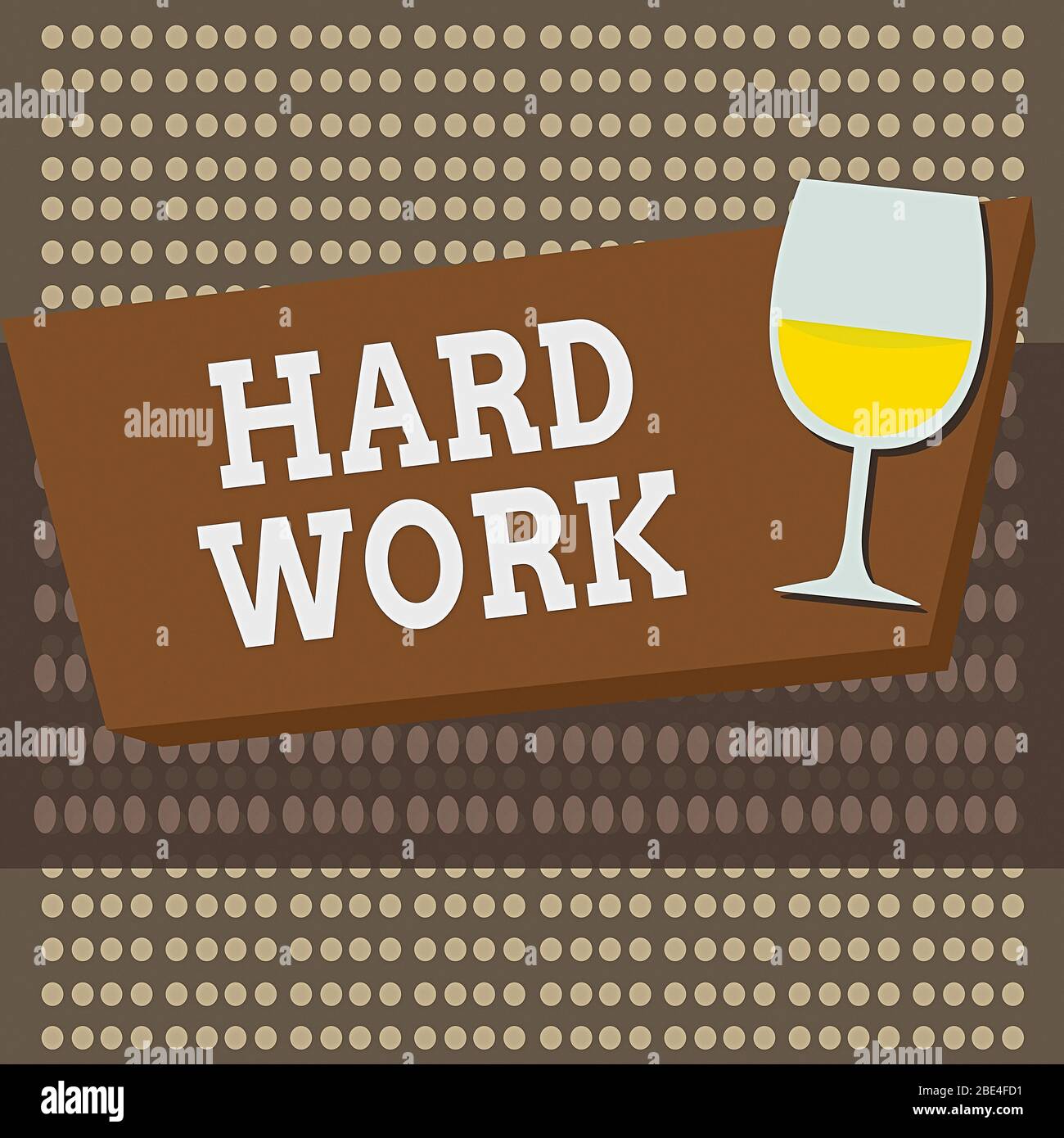 Scrittura concettuale a mano che mostra il duro lavoro. Concetto significa sempre mettere un sacco di sforzo e cura nel lavoro o resistenza vetreria Halftone Goblet fi Foto Stock
