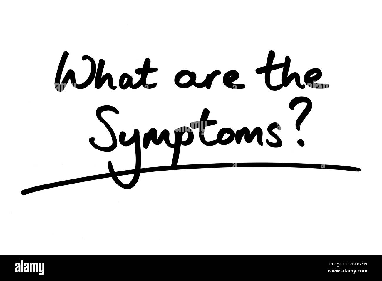Quali sono i sintomi? manoscritto su sfondo bianco. Foto Stock