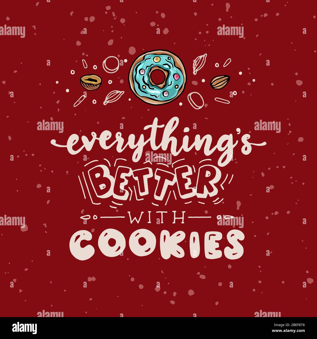 Tutto è meglio con i cookie. Citazione divertente. Testo disegnato a mano per cartellino, poster, banner, t-shirt o design di imballaggio. Illustrazione Vettoriale
