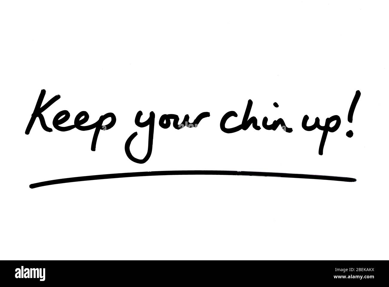Tenere il mento Up! Manoscritti su uno sfondo bianco. Foto Stock