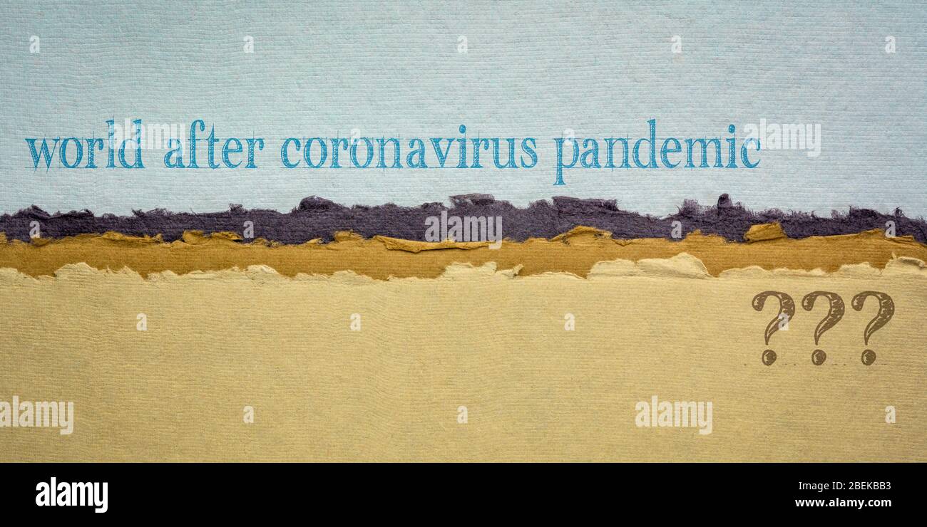 mondo dopo la domanda pandemica di coronavirus - scrivere su un articolo fatto a mano, cambiamenti e incertezza a causa di epidemia globale di covid-19 Foto Stock