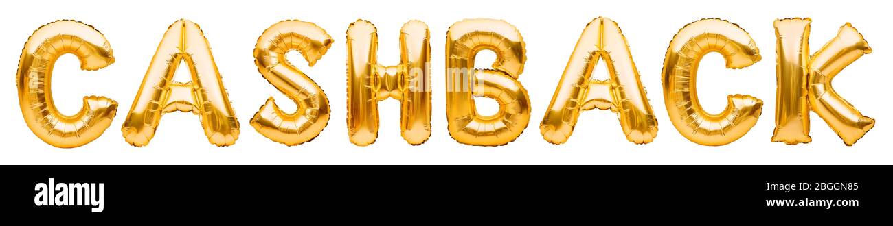 Golden word CASHBACK fatto di palloncini gonfiabili isolato su bianco. Lettere in oro con palloncino. Contabilità, banche, denaro, stipendio, bilancio ed economia Foto Stock