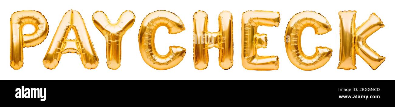Golden Word PAYCHECK fatto di palloncini gonfiabili isolato su bianco. Lettere in oro con palloncino. Contabilità, banche, denaro, stipendio, bilancio ed economia Foto Stock