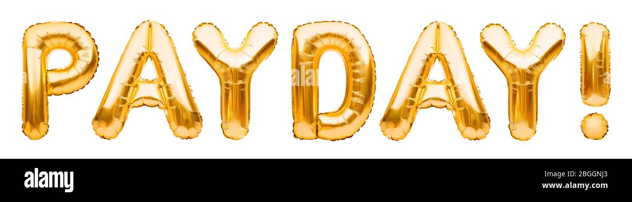 Le parole d'oro PAGANO GIORNO fatto di palloncini gonfiabili isolati su bianco. Lettere in oro con palloncino. Contabilità, banche, denaro, stipendio, bilancio ed economia Foto Stock