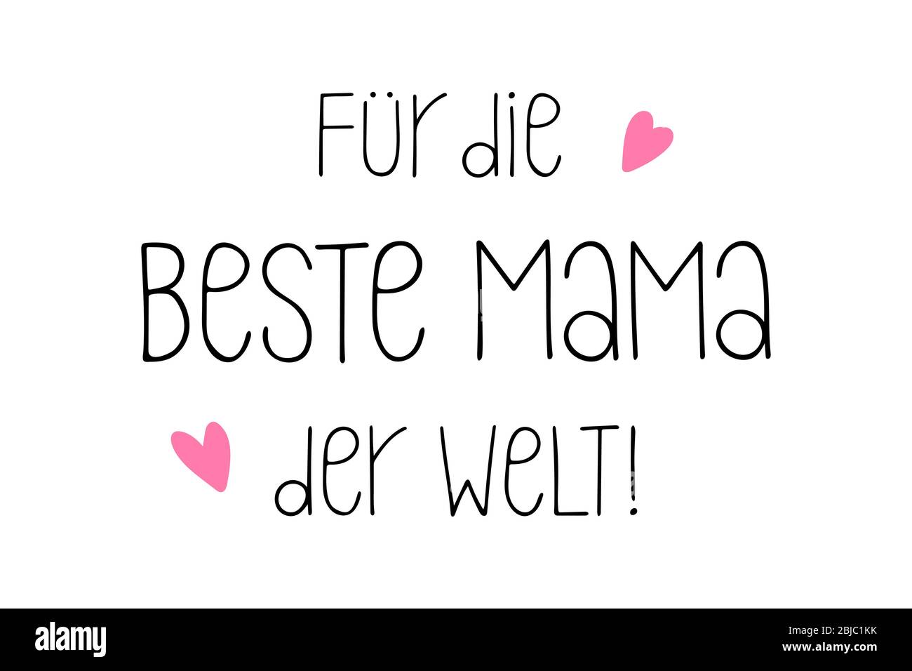 Fuer die die Beste Mama der Welt, disegnata a mano, in tedesco. Tradotto per la migliore madre del mondo. Caratteri disegnati Illustrazione Vettoriale