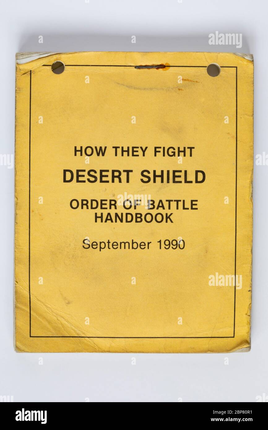 Pubblicazione militare USA durante la prima guerra del Golfo, 1990- 1991. Operazione Granby, Desert Shield e Desert Storm. Come combattono, Desert Shield, ordine Foto Stock