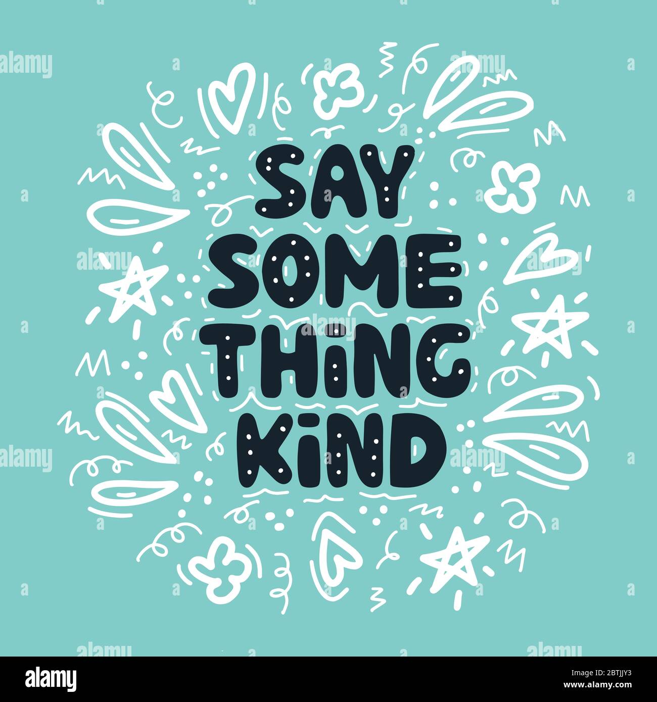 Dire qualcosa di simile. Citazione motivazionale. Cute scritta bauble disegnata a mano su sfondo blu e elementi di doodle bianco. Illustrazione del vettore. Illustrazione Vettoriale