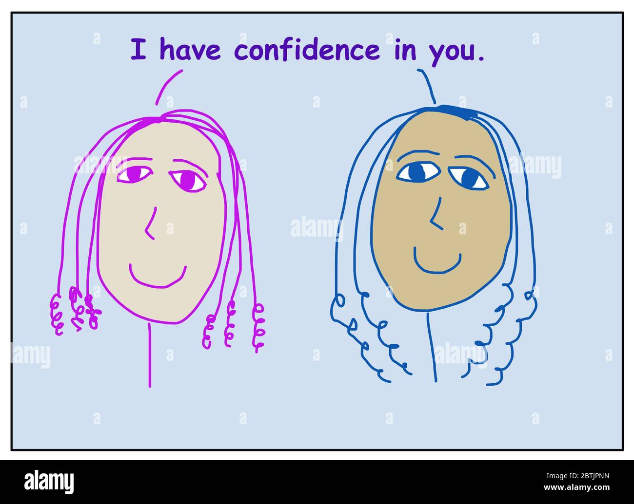 Cartone animato ispirato di due donne sorridenti, belle ed etnicamente diverse affermando che ho fiducia in voi. Foto Stock