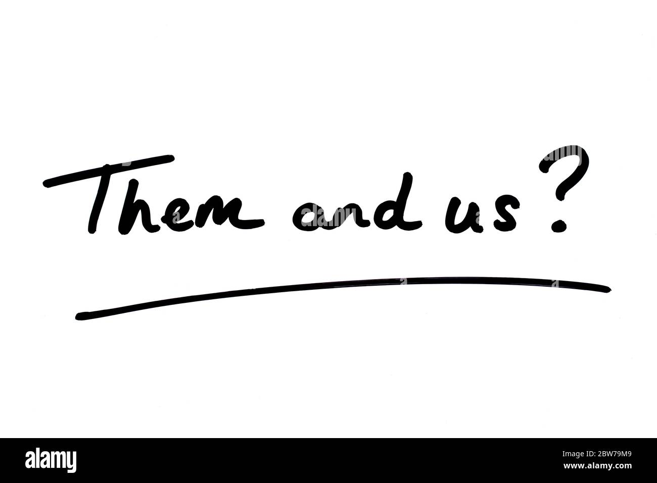 Loro e noi? scritto a mano su sfondo bianco. Foto Stock