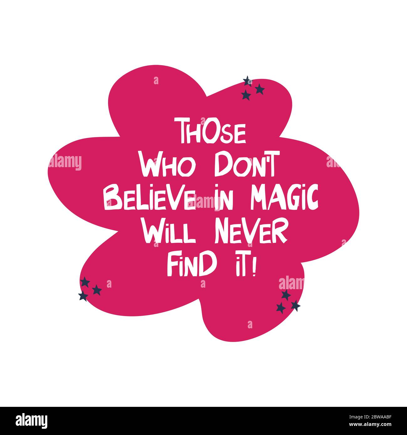 Chi non crede nella magia non lo troverà mai. Citazione motivazionale. Cute scritta bianca disegnata a mano in moderno stile scandinavo su nuvola rosa e. Illustrazione Vettoriale