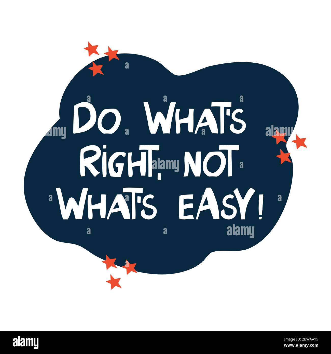 Fate quello che è giusto, non quello che è facile. Citazione motivazionale. Graziose scritte bianche disegnate a mano in moderno stile scandinavo su nuvole blu scuro e stelle arancioni Illustrazione Vettoriale