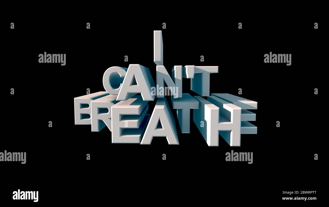 Caratteri in lettere bianche grandi NON posso RESPIRARE su uno sfondo nero rendering 3d Foto Stock