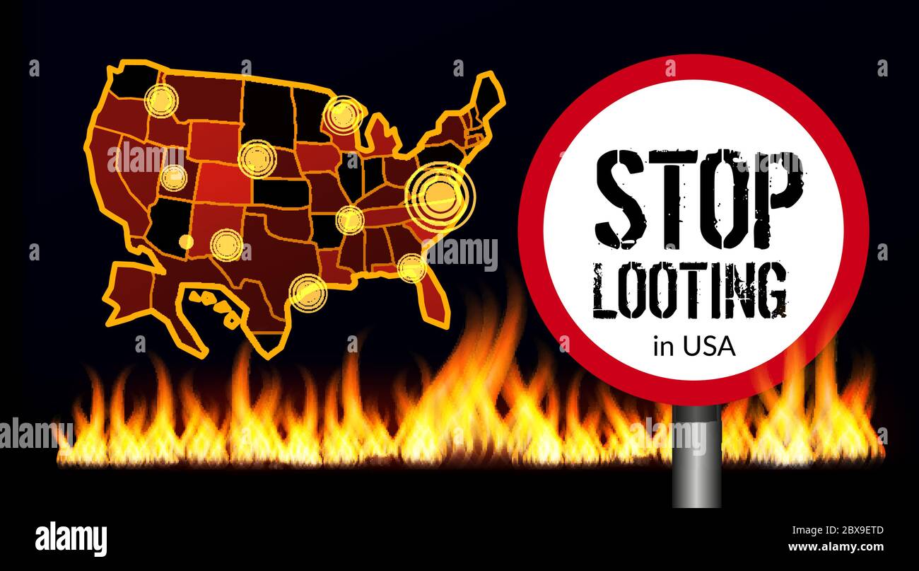 Stop looting segno sullo sfondo della mappa america. Luoghi di protesta. Illustrazione vettoriale con fuoco Illustrazione Vettoriale