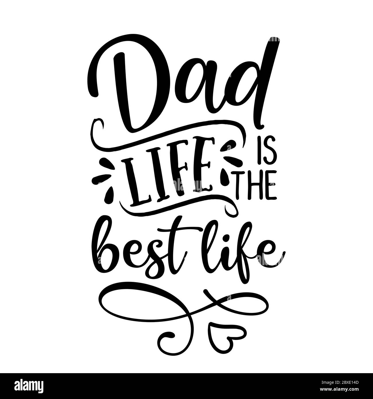 La vita del papà è la vita migliore - testo di calligraphy disegnato di mano divertente. Adatto per camicie di moda, poster, regalo o altre tipografiche. Citazione motivazionale Illustrazione Vettoriale
