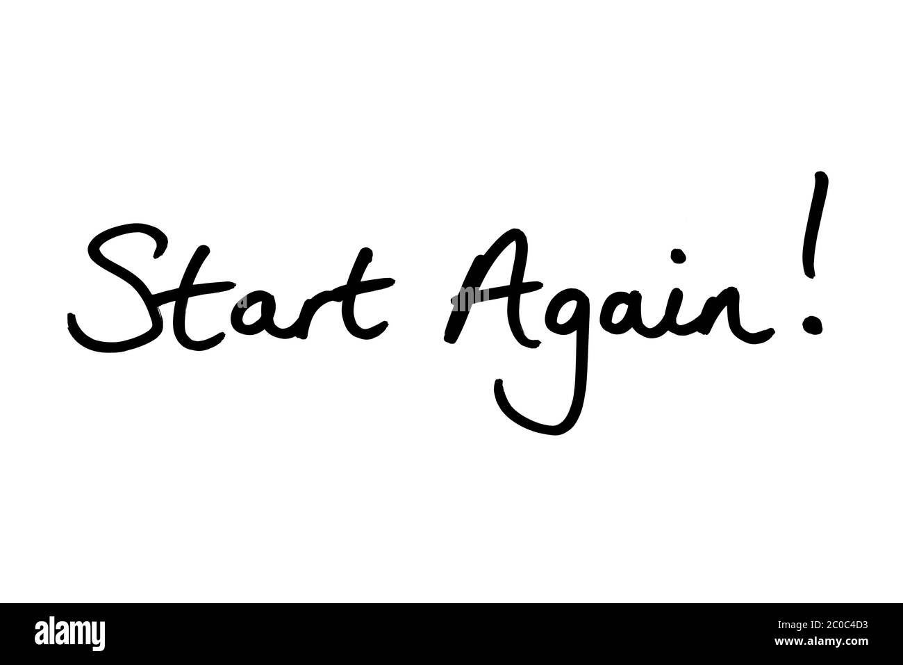 Ricomincia! scritto a mano su sfondo bianco. Foto Stock