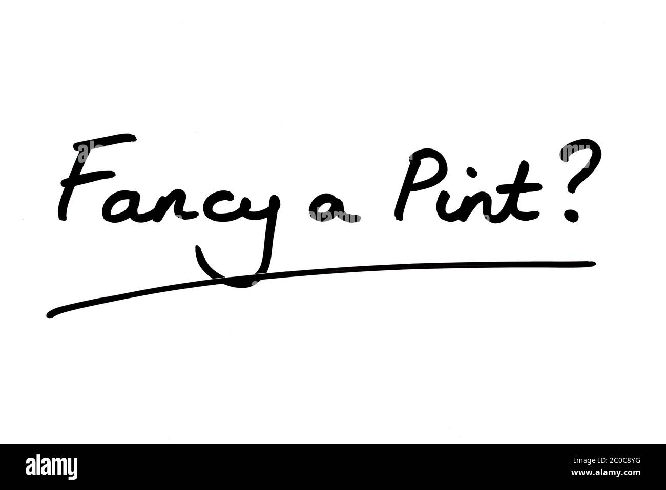 Vuoi una pinta? scritto a mano su sfondo bianco. Foto Stock