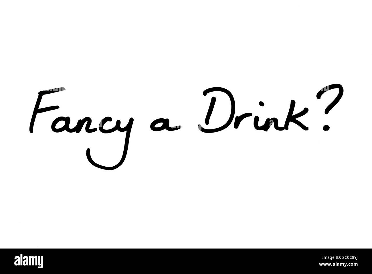 Vuoi un drink? scritto a mano su sfondo bianco. Foto Stock