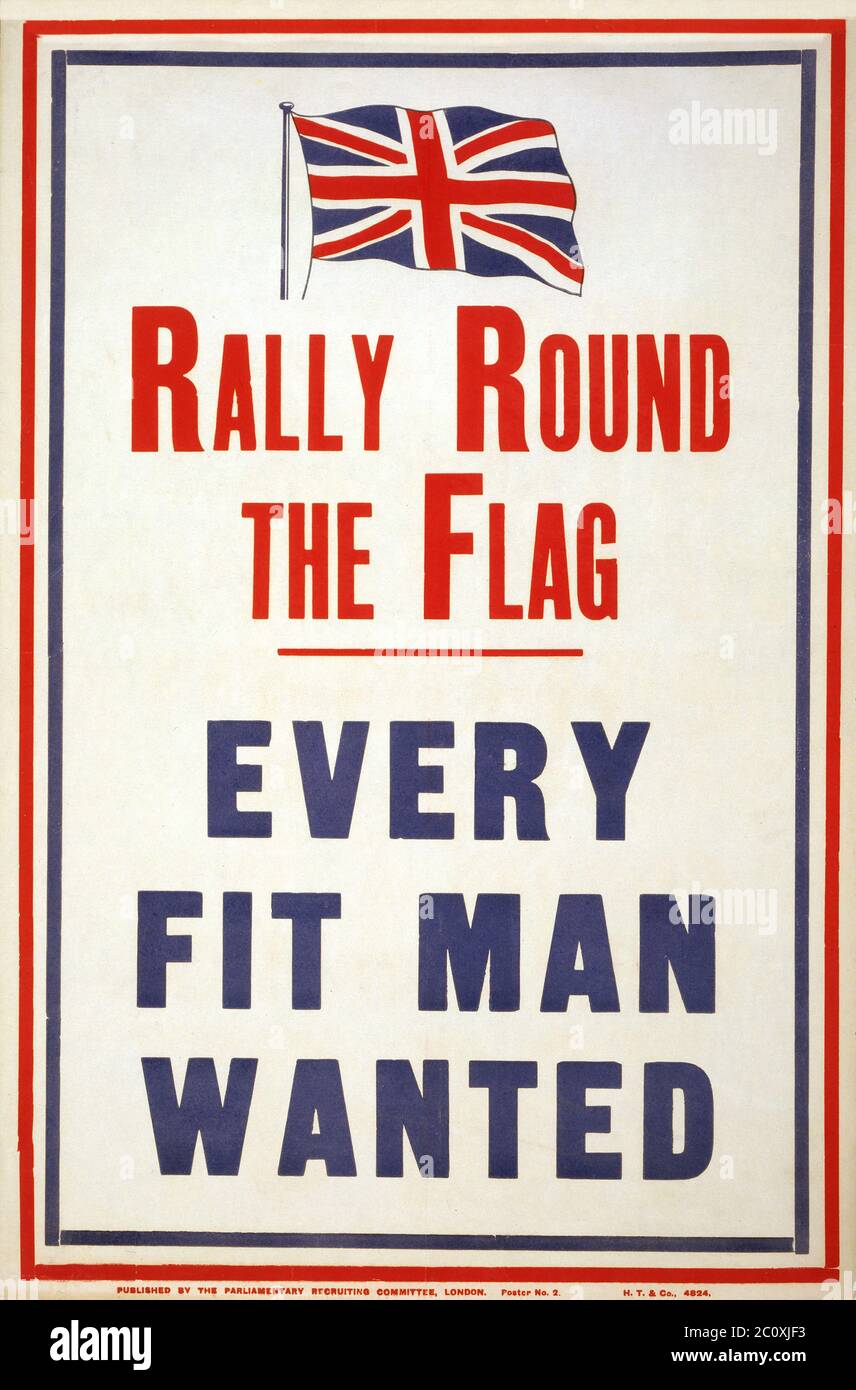 'Rally Round the Flag. Every Fit Man Wanted', British War Poster, pubblicato dal Parliament Recruiting Committee, litografia di H.T. & Co., 1914 Foto Stock