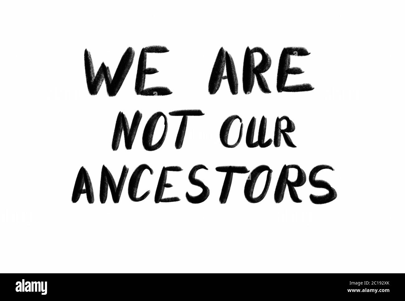 Non siamo i nostri antenati che scrivono su uno sfondo bianco Foto Stock