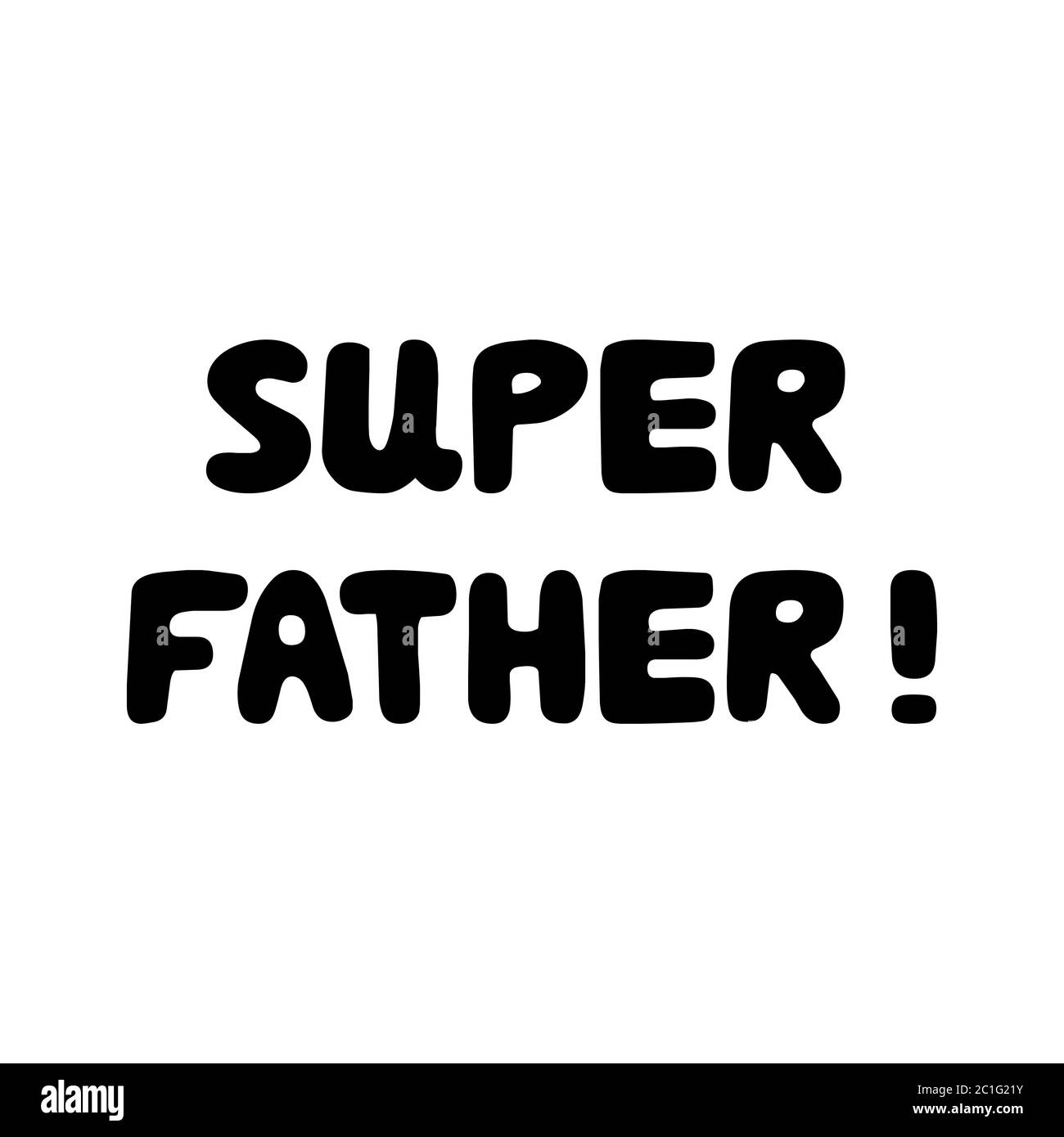 Super padre. Cute scritta bauble disegnata a mano. Isolato su sfondo bianco. Illustrazione del vettore. Illustrazione Vettoriale