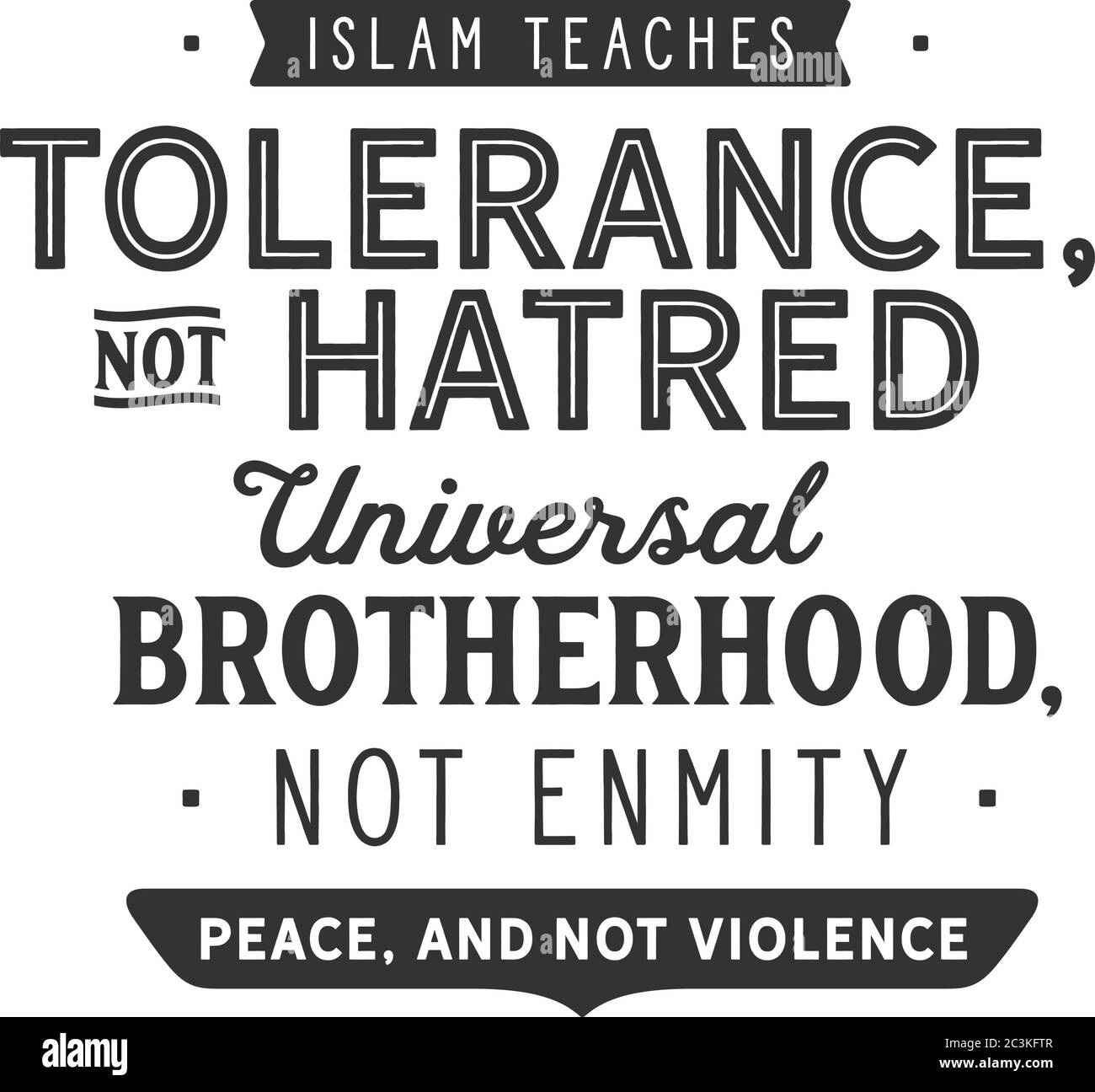 L'Islam insegna tolleranza, non odio, fratellanza universale, non inimicizia, pace, e non violenza Illustrazione Vettoriale