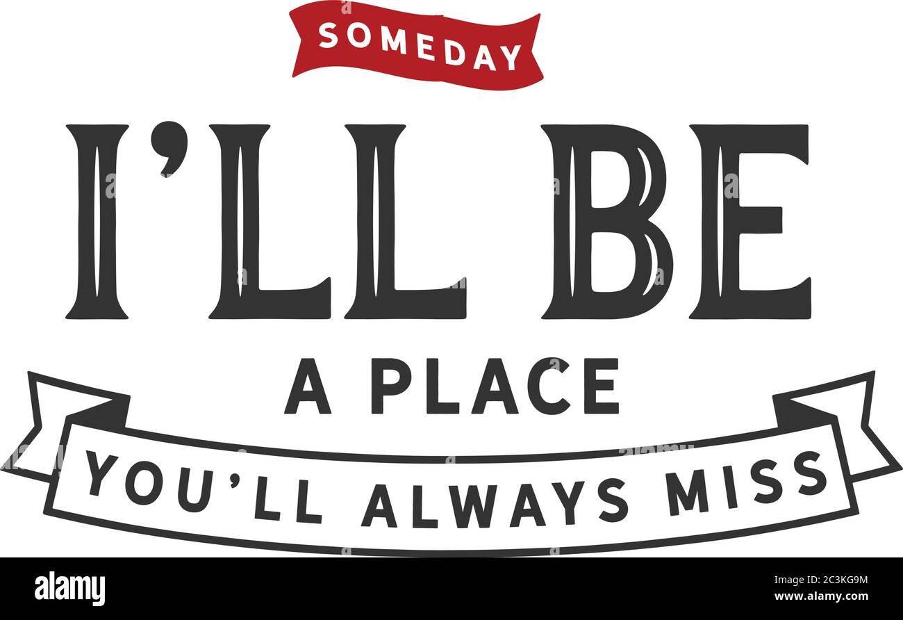 Un giorno sarò un posto che perderete sempre Illustrazione Vettoriale