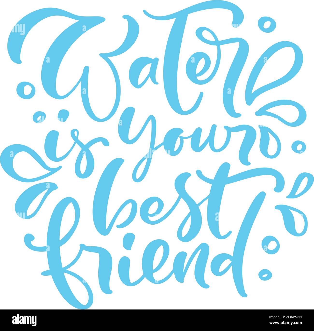 L'acqua è il vostro migliore amico Blue vettore scritta a mano citazione. Slogan tipografico. Frase disegnata a mano. Stile di vita sano, poster isolato Illustrazione Vettoriale