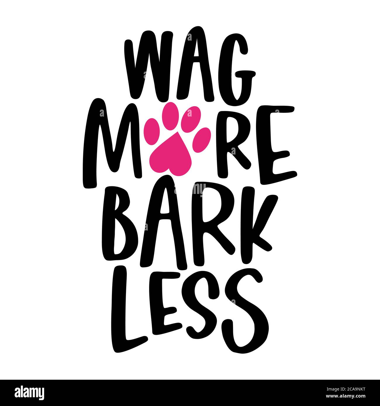 Wag di più, Bark di meno - parole con impronta di cane. - divertente vettore di animali domestici che dice con cucciolo zampa, cuore e osso. Ottimo per la prenotazione di rottami, poster, tessuti, g Illustrazione Vettoriale