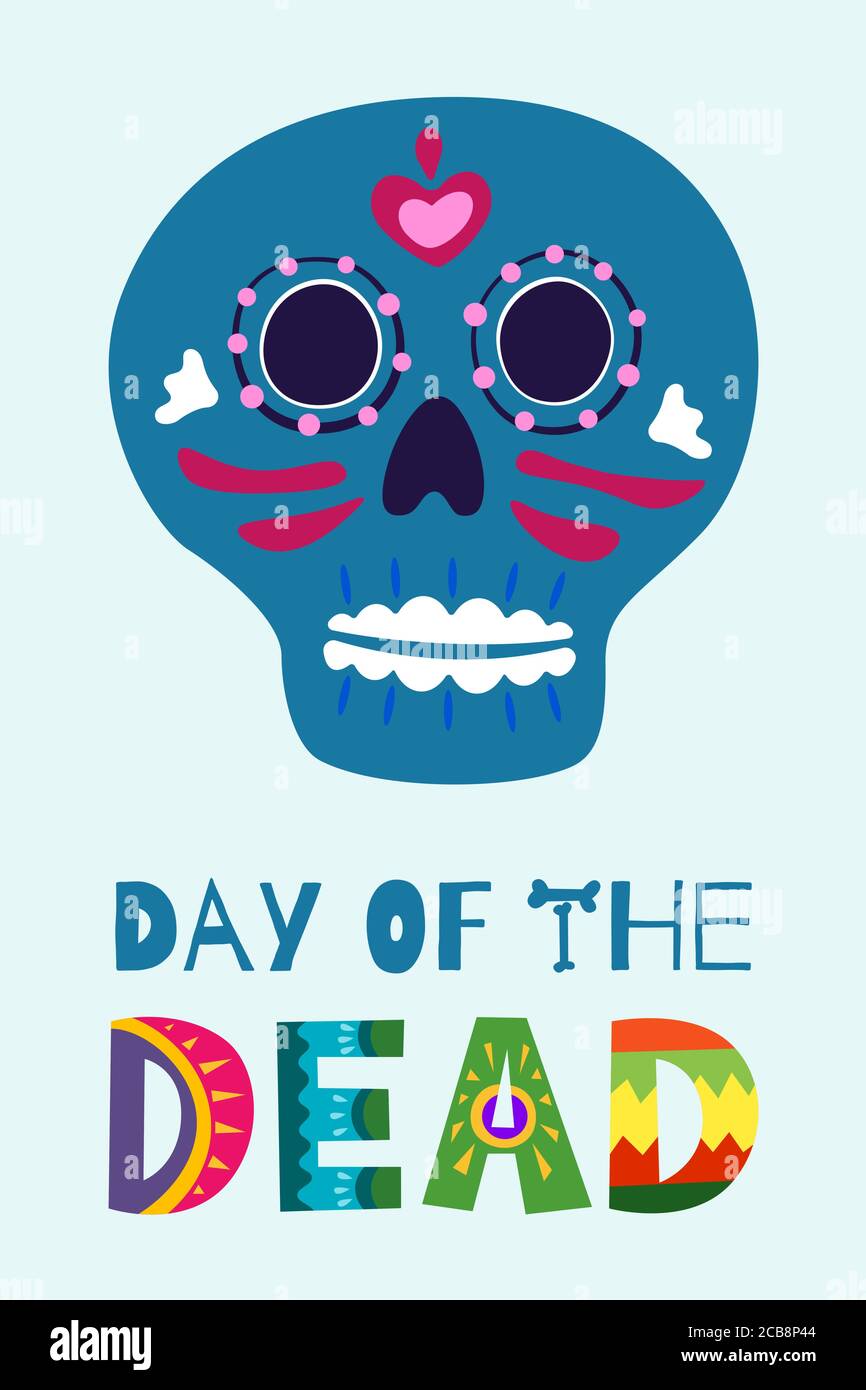 Manifesto del giorno messicano della Dead dia de Los Muertos. Biglietto d'auguri per il festival rituale nazionale del Messico con scritte decorative disegnate a mano e scheletro di teschio di zucchero su sfondo chiaro. Illustrazione vettoriale Illustrazione Vettoriale