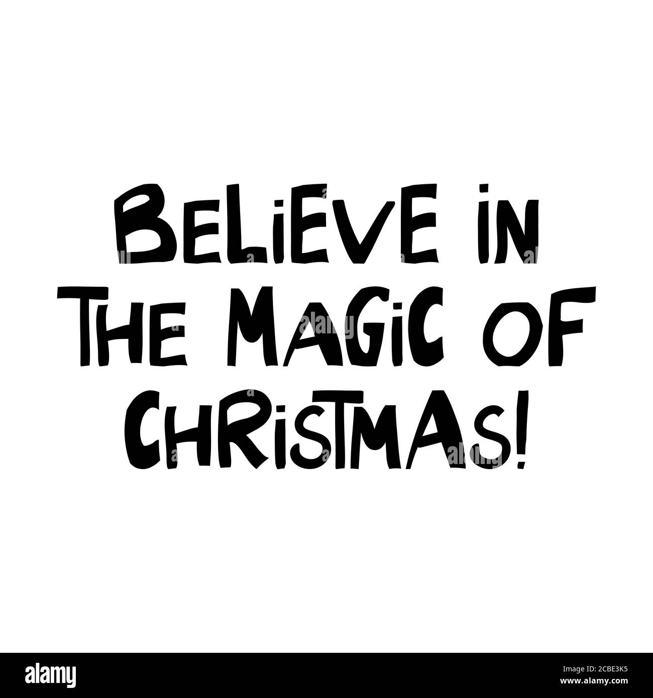 Credete nella magia del Natale. Preventivo per le vacanze invernali. Graziose scritte disegnate a mano in moderno stile scandinavo. Isolato su sfondo bianco. Vettore Illustrazione Vettoriale