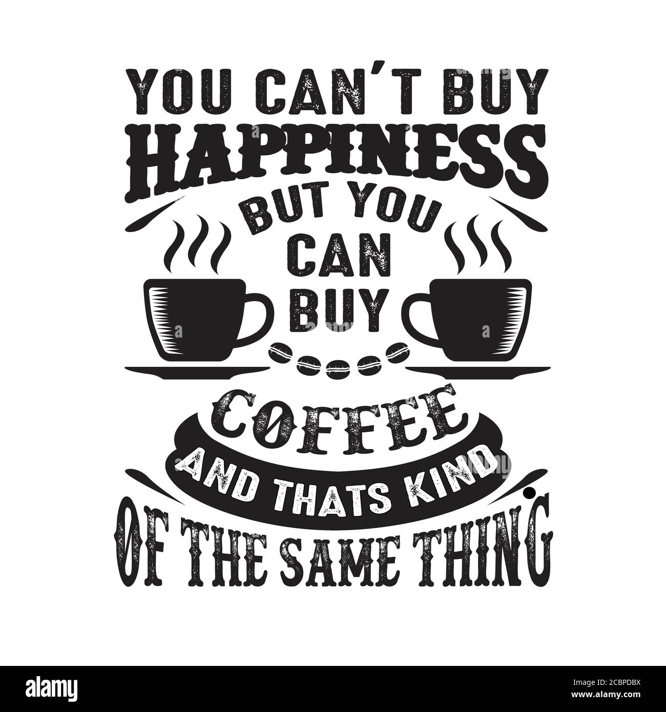 È possibile t comprare Happiness ma si può comprare il caffè E questa è la stessa cosa per cui va bene cricut Illustrazione Vettoriale
