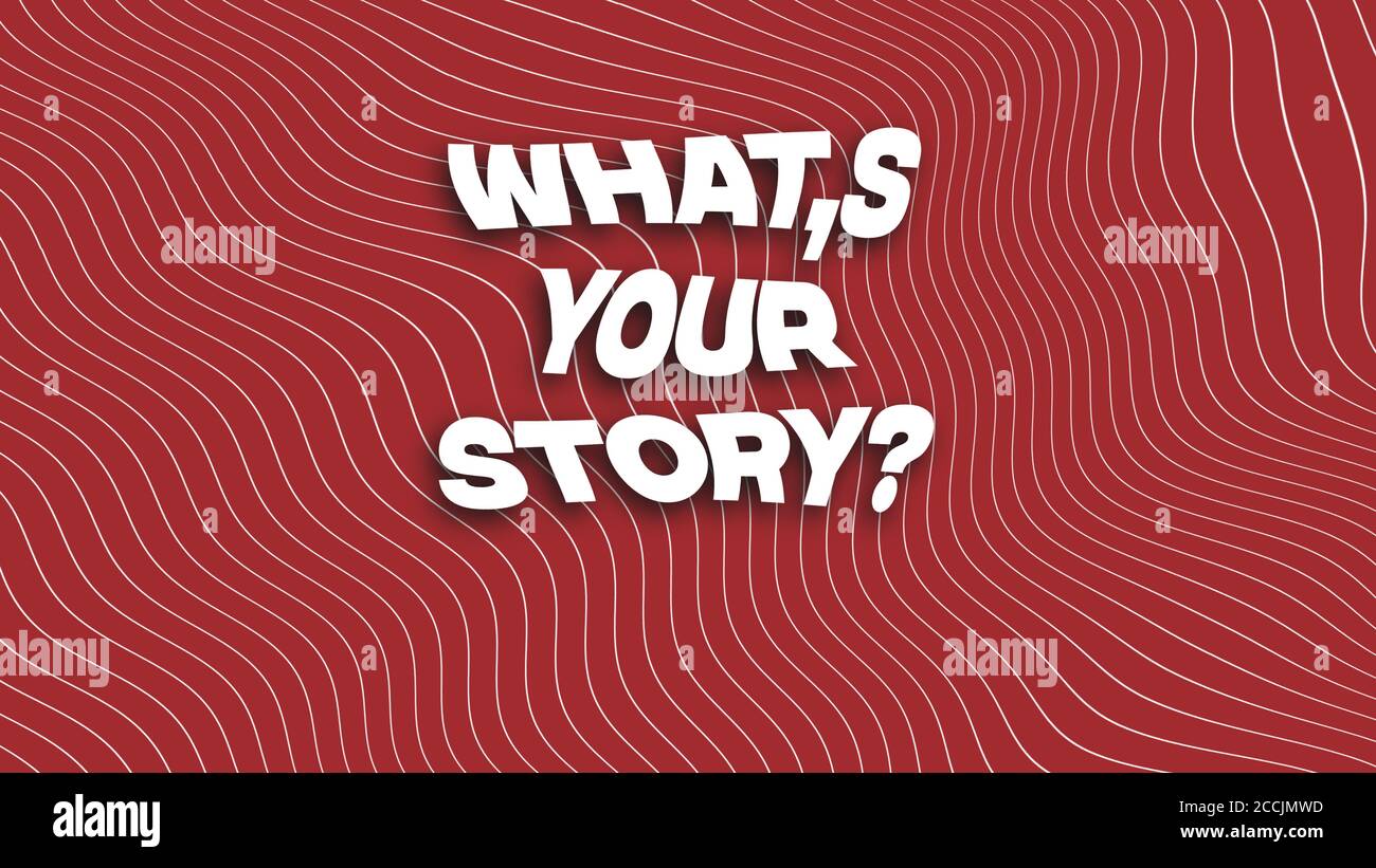 QUAL È LA TUA STORIA? su sfondo astratto Foto Stock