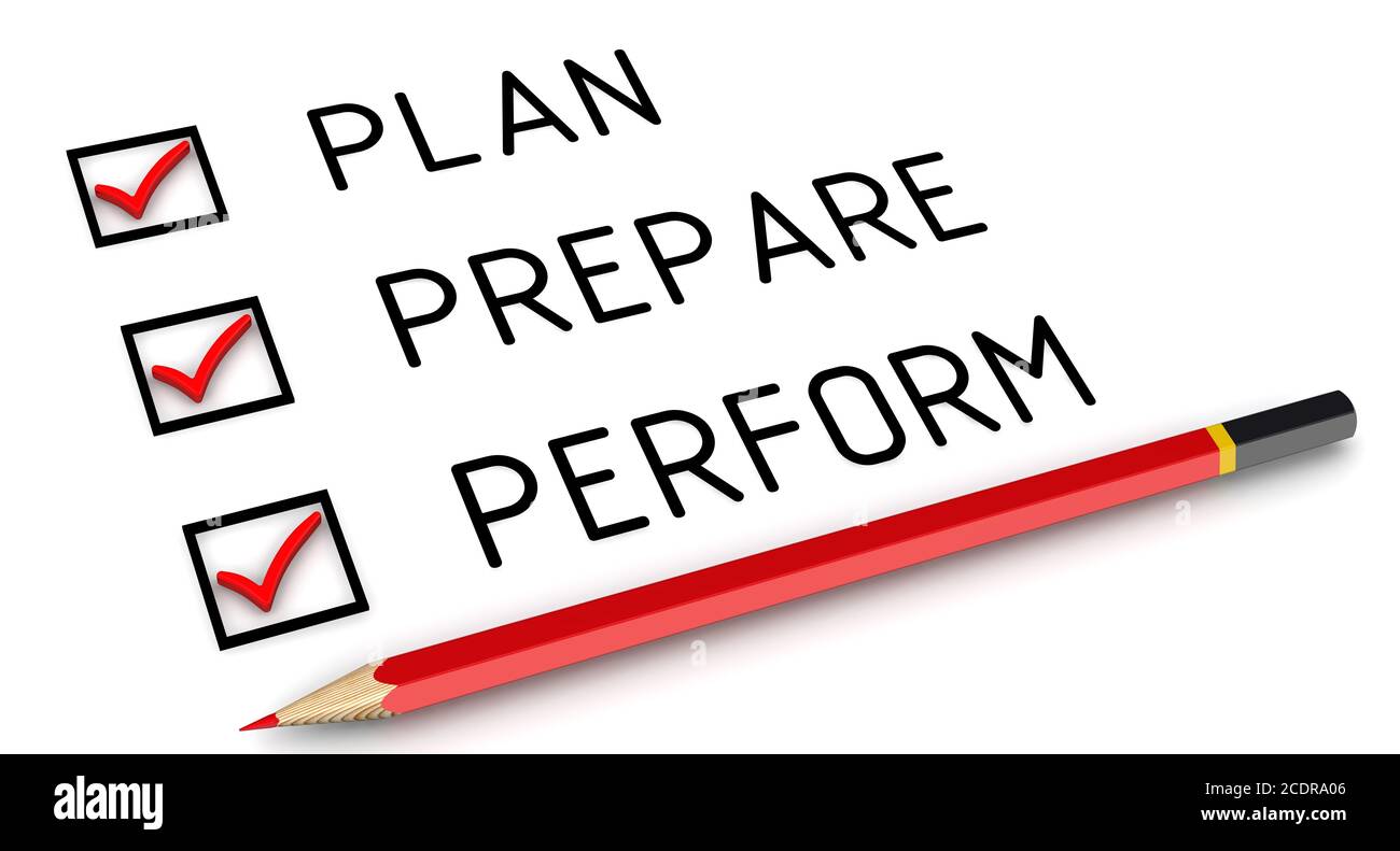 Pianificare, preparare, eseguire. Con i segni. Strategia aziendale: Pianificare, preparare, eseguire. Matita rossa e un elenco di controllo con segni di spunta rossi Foto Stock