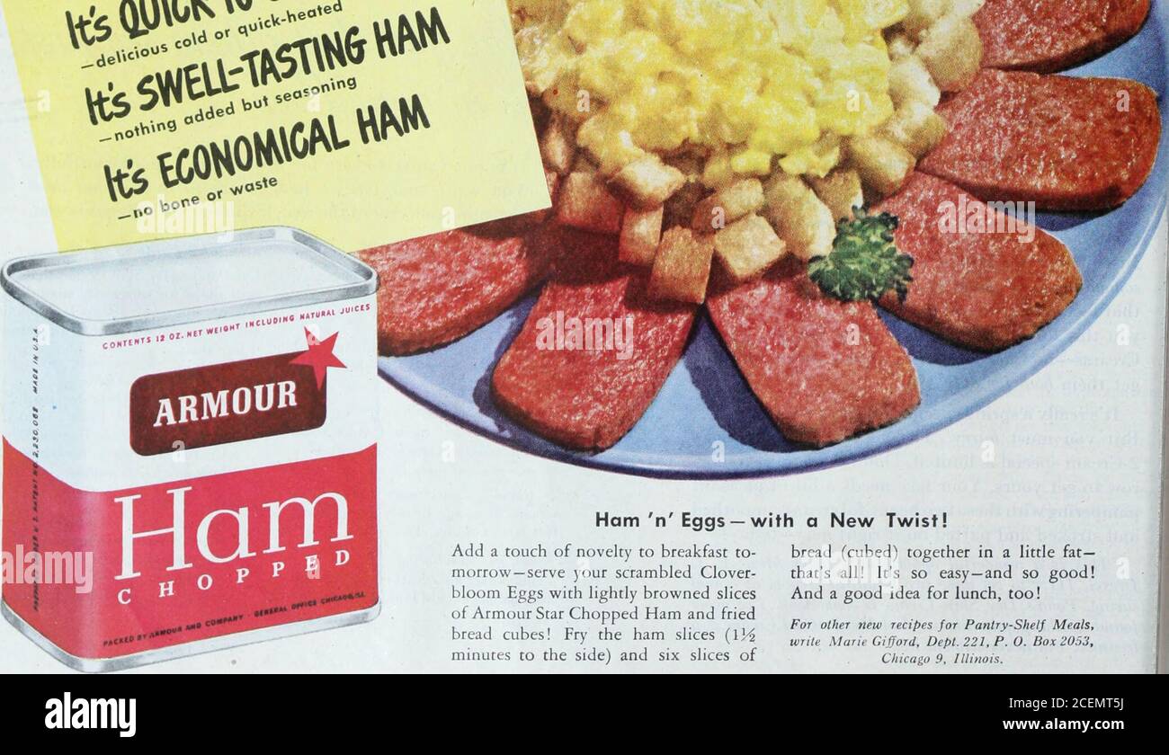 . Il giornale domestico delle Signore. Uova di prosciutto con un nuovo Twist! Aggiungi un tocco di novità alla colazione fino al giorno: Servi le tue uova strapazzate con fiore di trifoglio con fette di Armour Star leggermente rosolate Prosecco tritato e cubetti di pane fritti! Friggete le fette di prosciutto (lj^minuti a lato) e sei fette di pane (cubate) insieme in un po' di grasso, tutto questo! È così facile e così buono! E anche una buona idea per il pranzo! Per altre nuove ricette per i pasti Pantry-Shelf, scrivere Marie Gifjord, Depl.221,P. O. Box 2053, Chicago 9, Illinois. Il migliore e niente tranne il migliore è etichettato Foto Stock