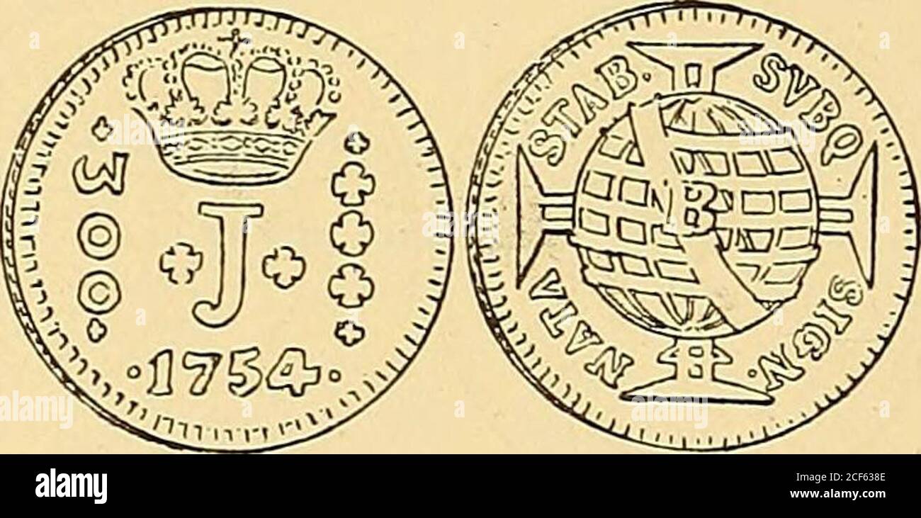 . Monastero americano (ilustrado) classificado. N° 808-Anverso Leyenda Josephus •i«D»G»P» Rex • e •Brasi • D • en el campo: Escudo de armas de Portugal;á la izquierda 320 y á la derecha dos flores. A los ladosde la corona la fecha 17-51. 246 Reverso Leyenda Svbq. Segno. Nata Stab. En el campo:Esfera armilar asentada sobre la cruz de la Orden de Cristo;dentro de la esfera-R, Reis fuertes 320: Peso 9 grammi. i decíg. N° 809-Anverso Leyenda Como el número anterior. En el campo:Escudo de Portugal, á la derecha tres flores y á la izquierda• 160 • A los lados de la corona: 17-52. Reverso. Como el número Foto Stock