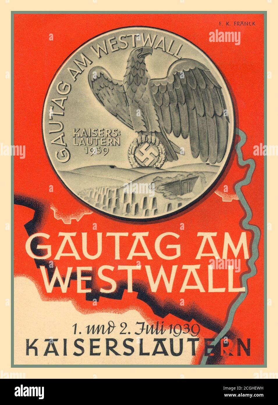 1939 German Nazi Propaganda poster GAUTAG AM GOWWALL ‘Good Day Westwall’ luglio 1939 medaglia di commemorazione Coin German NSDAP (PARTITO NAZISTA) SA (BrownShirts) DISTINTIVO DEL GIORNO ‘GAUTAG AM GOWWALL’. Foto Stock