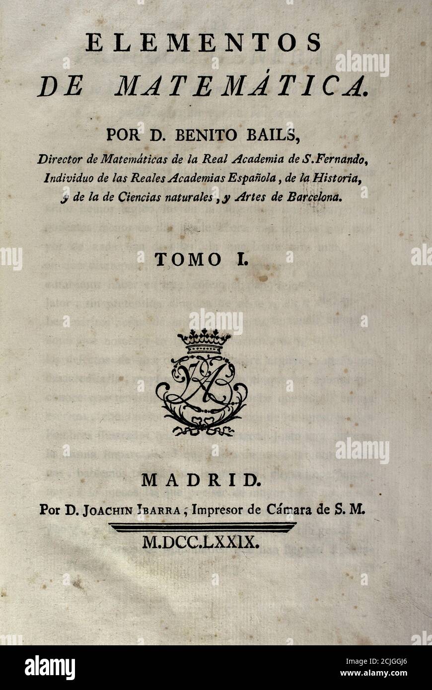 "Elementos de Matematica", dell'architetto e matematico spagnolo dell'Illuminismo Benito Bails (1730-1797). Copertina del volume i, che riguarda gli elementi aritmetici, trigonometrici e geometrici. Madrid, 1779. Foto Stock