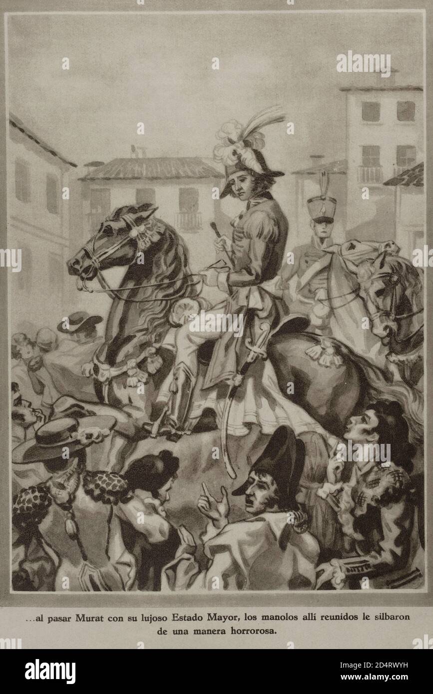 España. Madrid. Invasión Napoleónica. El mariscal francés Joaquín Murat (1767-1815) diariamente se mostraba en público rodeado de su guardia Imperial, pasando cada domingo revista a sus tropas en el Prado. El domingo 1 de mayo de 1808, tras pasar por la Puerta del Sol, la muchederumbre lo silbó e increpó. '... Al pasar Murat con su lujoso estado mayor, los manolos allí reunidos lo silbaron de una manera orrorosa'. Los Guerrilleros de 1808. Historia Popular de la Guerra de la Independencia, por E. Rodriguez-Solis, Tomo I. Madrid,1930. Foto Stock