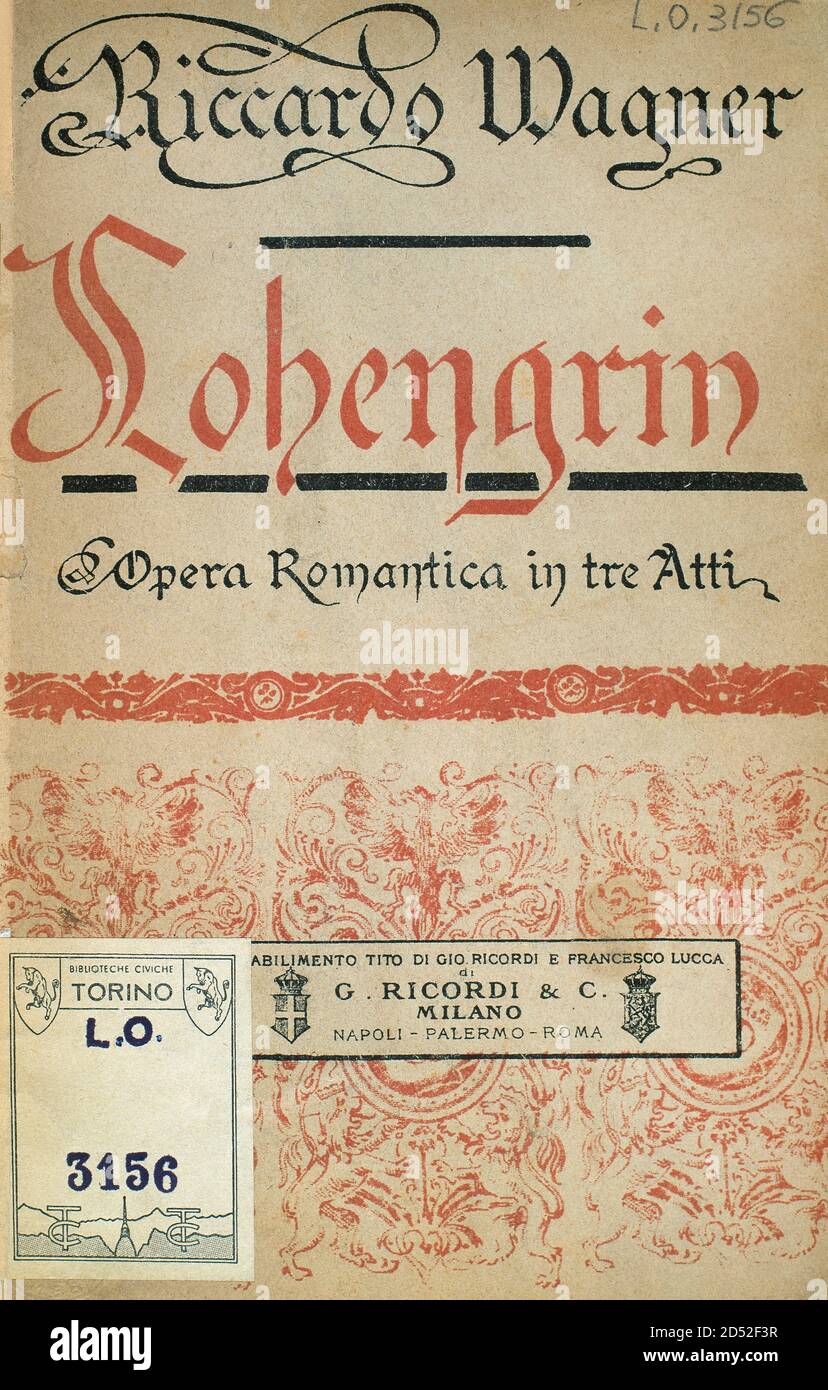 Richard Wagner (1813-1883). Compositore drammatico tedesco. Prima edizione italiana dell'opera romantica 'Lohengrin'. Nel 1848, Richard Wagner, attingendo all'opera contemporanea di Ludwig Lucas, adattò il racconto alla sua opera Lohengrin. Fu eseguito per la prima volta a Weimar il 28 agosto 1850, e fu diretto da Franz Liszt. Biblioteche civiche torinesi. Biblioteca musicale. Torino, Italia. Foto Stock