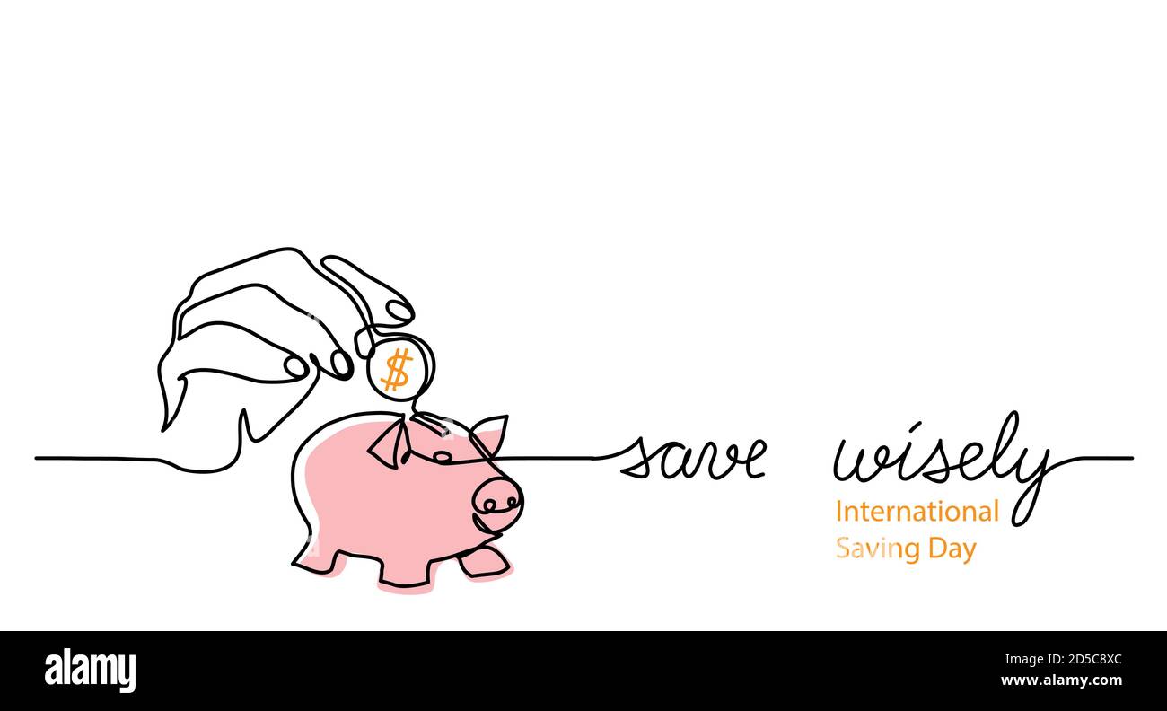 Banca di piggy con mano e moneta del dollaro. Semplice illustrazione vettoriale a una riga con testo salvato saggiamente. Banner International Saving Day, poster con piggy Illustrazione Vettoriale