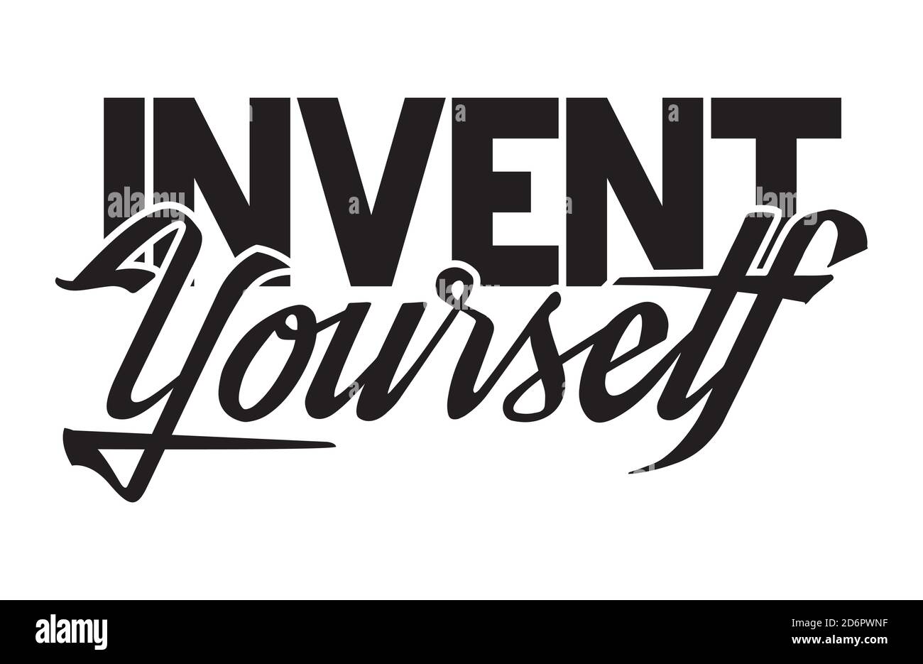 Inventa te stesso. Lettere a mano art. Brush stile lettere su sfondo isolato. Bianco e nero. Testo vettoriale illustrazione t shirt disegno, stampa, post Illustrazione Vettoriale