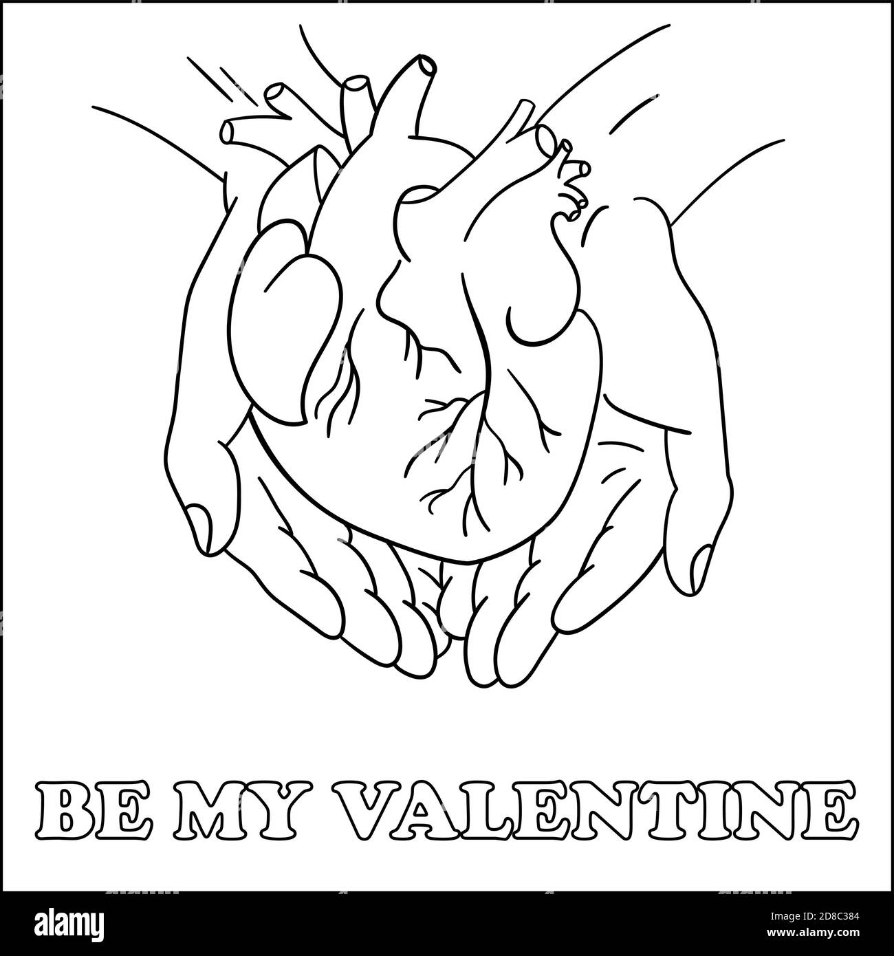 Cuore anatomico nelle mani. Sia il mio Valentine. Carta da colorare disegnata a mano. Biglietto d'auguri per la festa del 14 febbraio, San Valentino. Grafica in bianco e nero. Illustrazione Vettoriale