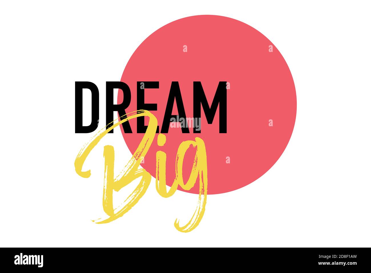 Design grafico moderno, audace e vibrante con il motto "Dream Big" con forma circolare nei colori nero, giallo e rosso. Stile urbano, scritto a mano, con pennellata Foto Stock