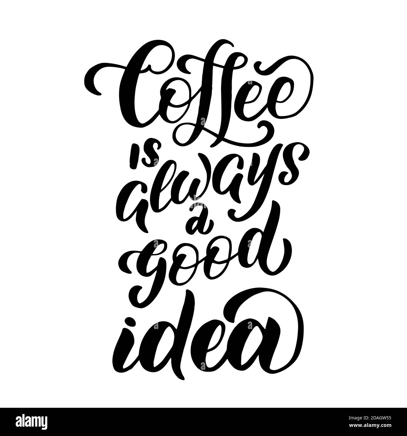 Iscrizione - caffè è sempre una buona idea - lettere nere su sfondo bianco, grafica vettoriale. Per cartoline, poster, stampe di t-shirt, notebook Illustrazione Vettoriale