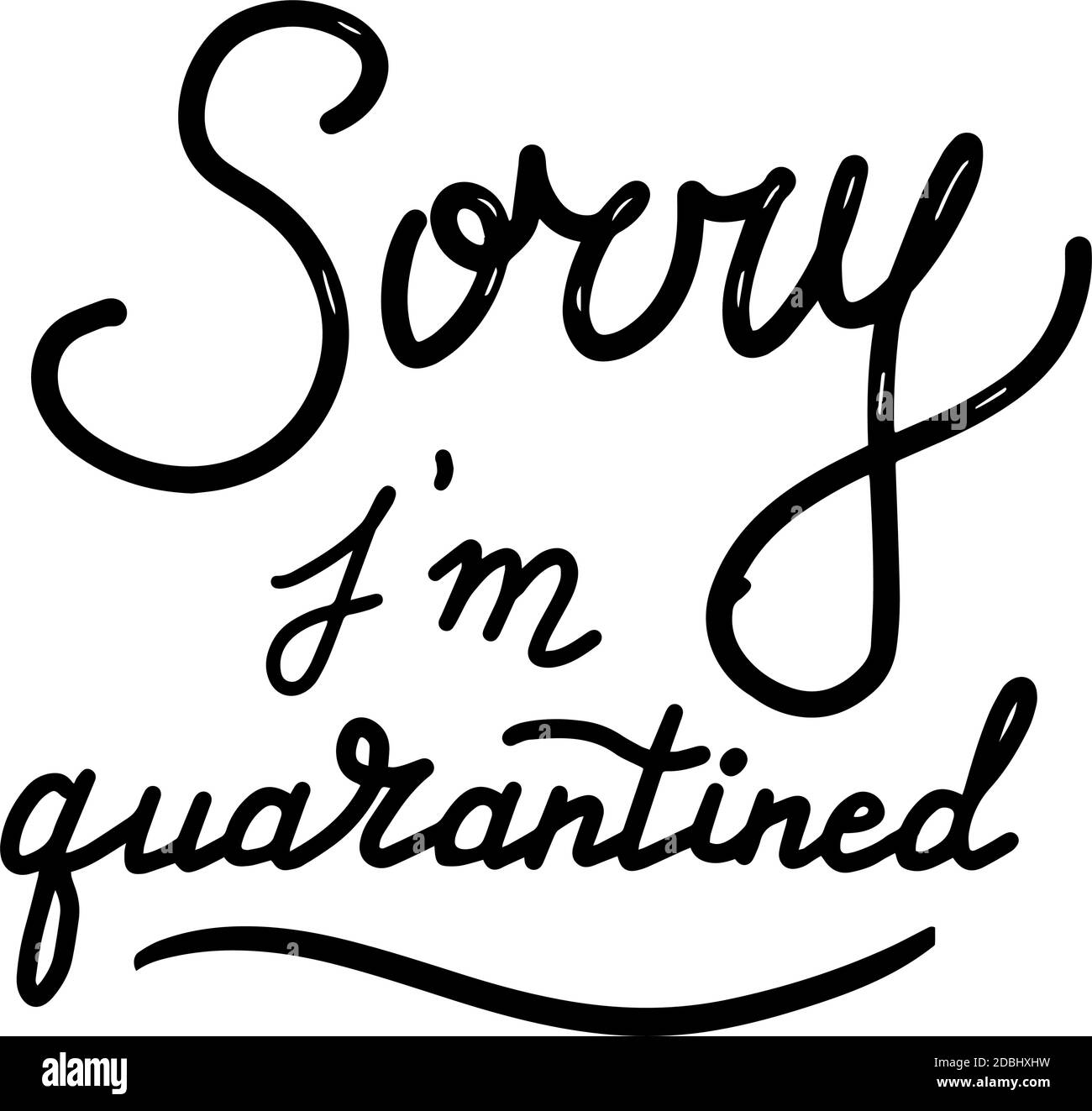 Spiacenti, i m in quarantena, Coronavirus, quarantena, covid-19 impostare calligrafia scritta vettore eps illustrazione Illustrazione Vettoriale